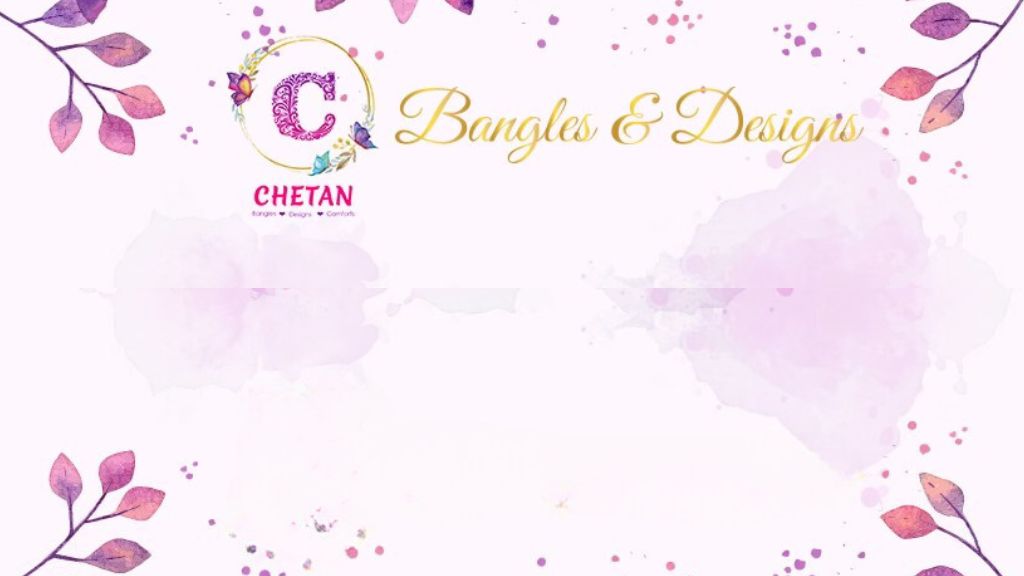 CHETAN Bangles and Designs